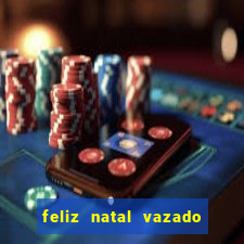 feliz natal vazado para imprimir